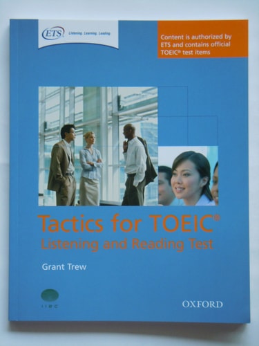 Tactics for TOEIC® Listening and Reading Test: Pack Authorized by ETS, this course will help develop the necessary skills to do well in the TOEIC® Listening and Reading Test. cover