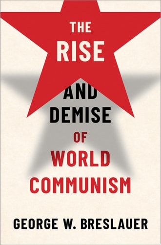 The Rise and Demise of World Communism cover