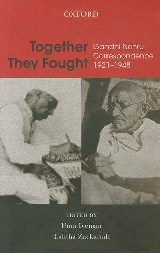 Together They Fought Gandhi-Nehru Correspondence: 1921-1948 cover