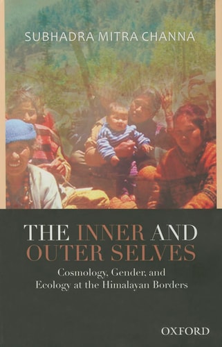The Inner and Outer Selves Cosmology, Gender, and Ecology in the Himalayas cover