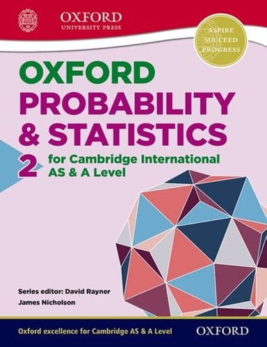 Mathematics for Cambridge International AS and a Level Oxford Probability and Statistics 2 for Cambridge International AS and a Level cover