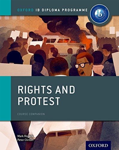 Rights and Protest: IB History Course Book Oxford IB Diploma Program cover