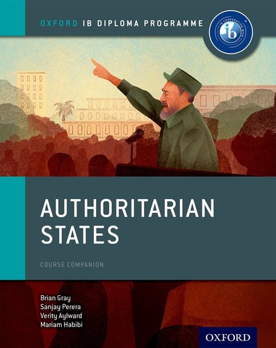 Authoritarian States: IB History Course Book Oxford IB Diploma Program cover