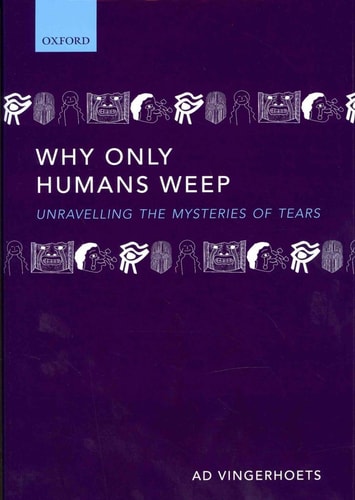 Why Only Humans Weep Unravelling the Mysteries of Tears cover