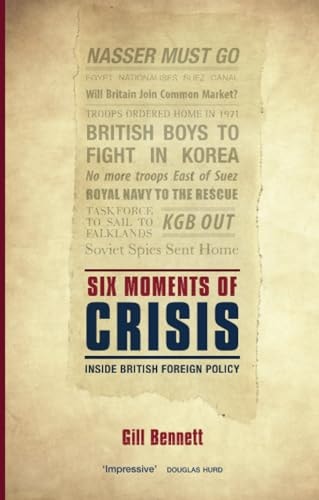 Six Moments of Crisis Inside British Foreign Policy cover
