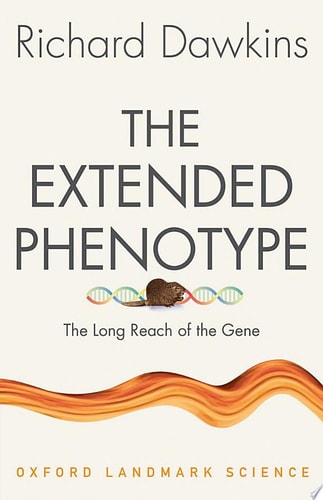 The Extended Phenotype The Long Reach of the Gene cover