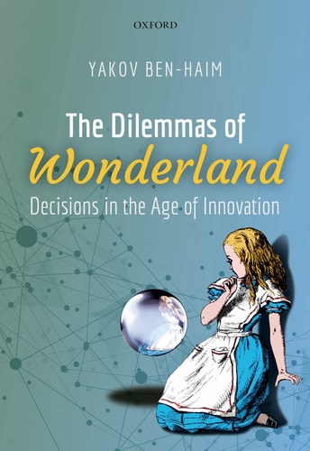 The Dilemmas of Wonderland: Decisions in the Age of Innovation cover