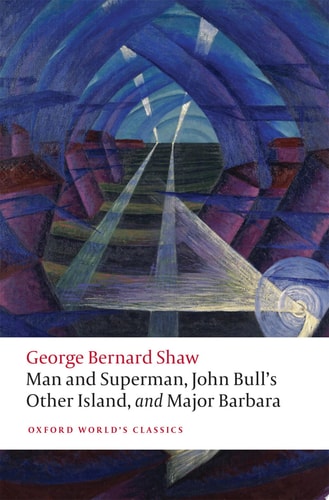 Man and Superman, John Bull's Other Island, and Major Barbara cover