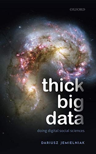 Thick Big Data Doing Digital Social Sciences cover
