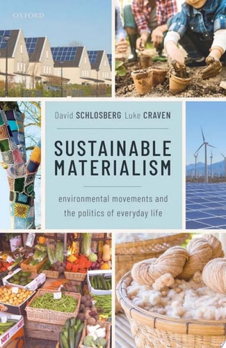 Sustainable Materialism Environmental Movements and the Politics of Everyday Life cover