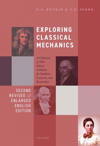 Exploring Classical Mechanics A Collection of 350+ Solved Problems for Students, Lecturers, and Researchers - Second Revised and Enlarged English Edition cover