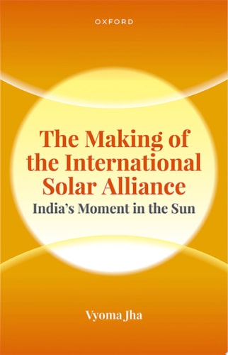 The Making of the International Solar Alliance India's Moment in the Sun cover