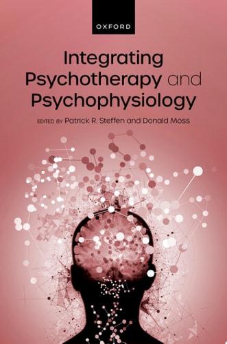 Integrating Psychotherapy and Psychophysiology Theory, Assessment, and Practice cover