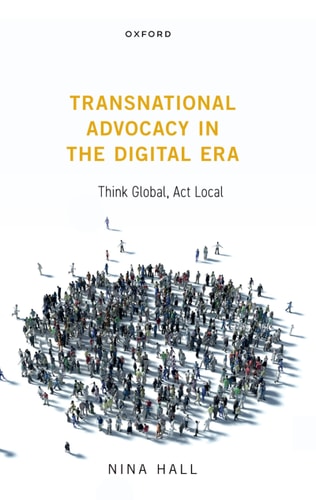 Transnational Advocacy in the Digital Era Think Global, Act Local cover