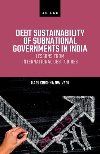 Debt Sustainability of Subnational Governments in India Lessons from International Debt Crises cover