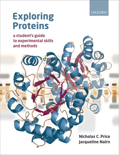 Exploring Proteins a student's guide to experimental skills and methods cover