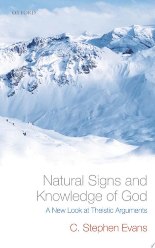 Natural Signs and Knowledge of God A New Look at Theistic Arguments cover