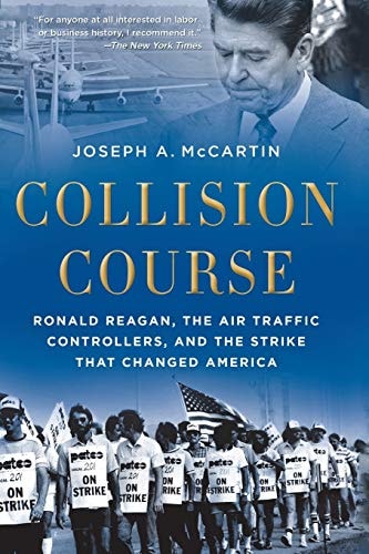 Collision Course Ronald Reagan, the Air Traffic Controllers, and the Strike that Changed America cover