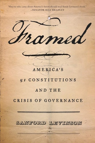 Framed America's 51 Constitutions and the Crisis of Governance cover