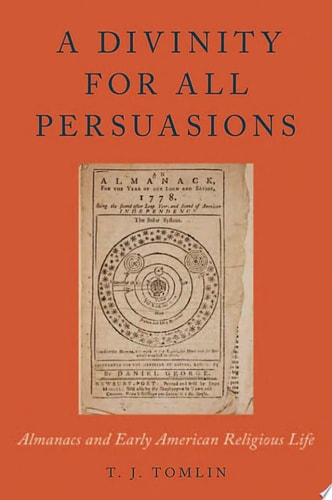 A Divinity for All Persuasions Almanacs and Early American Religious Life cover