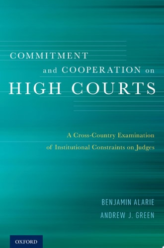 Commitment and Cooperation on High Courts A Cross-country Examination of Institutional Constraints on Judges cover