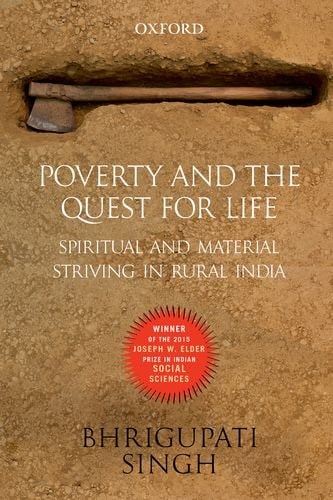 Poverty and the Quest for Life : Spiritual and Material Striving in Rural India cover