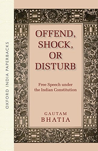 Offend, Shock, Or Disturb Free Speech Under the Indian Constitution (OIP) cover