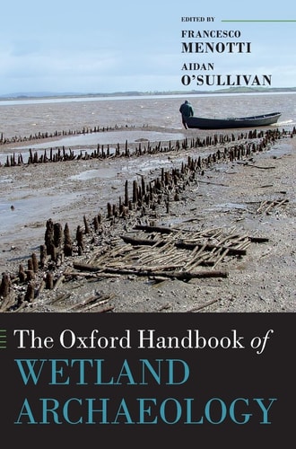 The Oxford Handbook of Wetland Archaeology cover