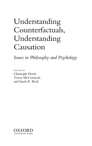 Understanding Counterfactuals, Understanding Causation Issues in Philosophy and Psychology cover