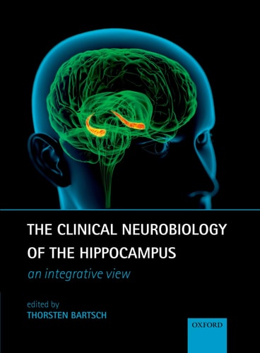 The Clinical Neurobiology of the Hippocampus An Integrative View cover