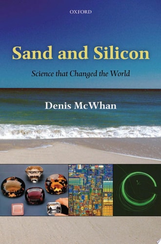 Sand and Silicon Science that Changed the World cover
