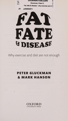 Fat, Fate, and Disease Why Excercise and Diet are Not Enough cover