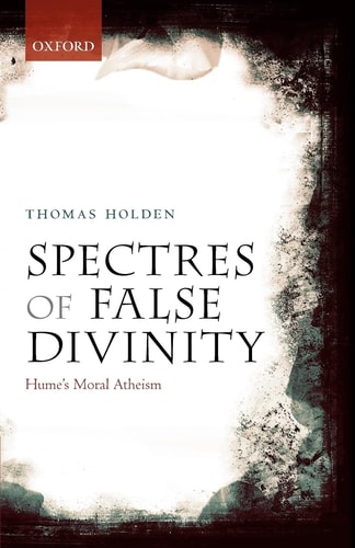 Spectres of False Divinity Hume's Moral Atheism cover