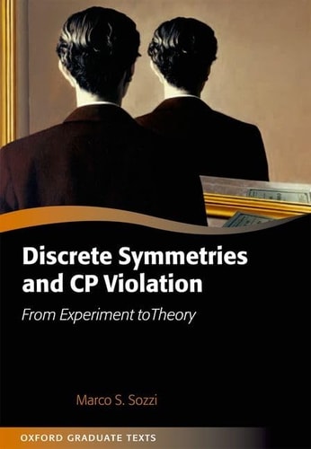 Discrete Symmetries and CP Violation From Experiment to Theory cover