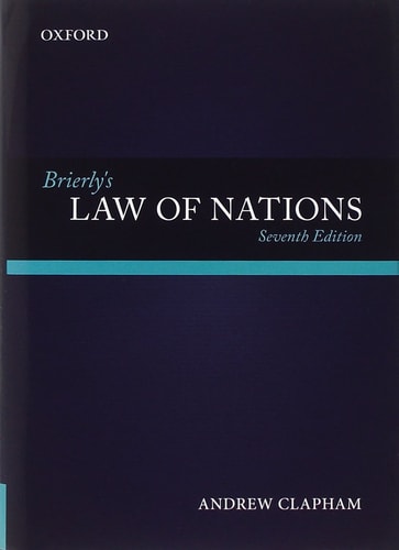 Brierly's Law of Nations An Introduction to the Role of International Law in International Relations cover