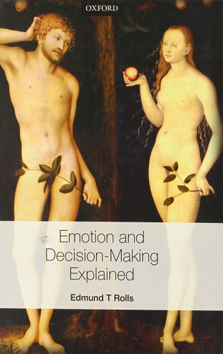 Emotion and Decision Making Explained cover