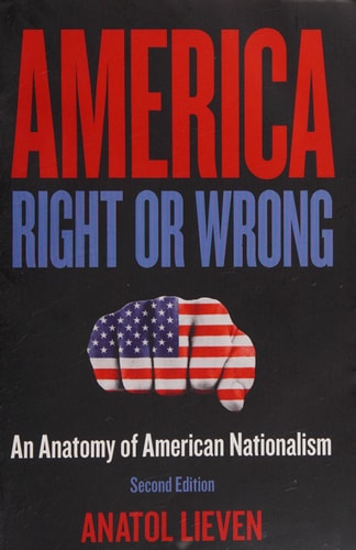 America Right Or Wrong An Anatomy of American Nationalism NEW EDITION cover