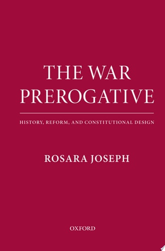 The War Prerogative History, Reform, and Constitutional Design cover