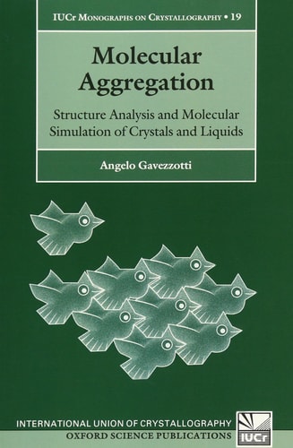 Molecular Aggregation Structure Analysis and Molecular Simulation of Crystals and Liquids cover