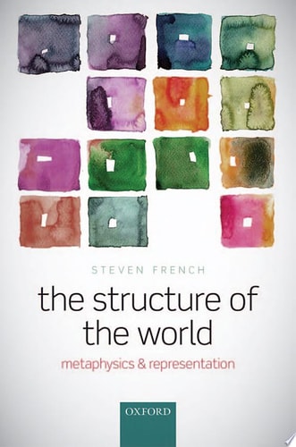 The Structure of the World Metaphysics and Representation cover