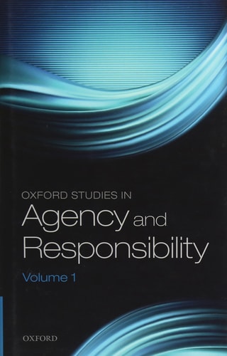 Oxford Studies in Agency and Responsibility, Volume 1 cover