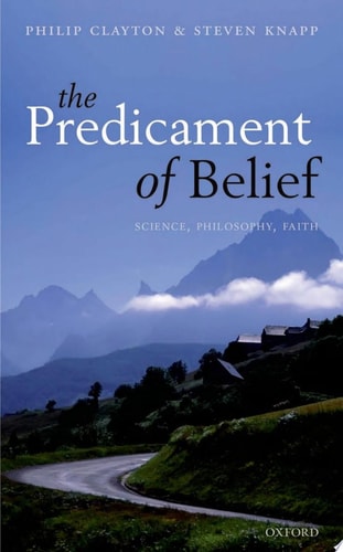 The Predicament of Belief Science, Philosophy, and Faith cover