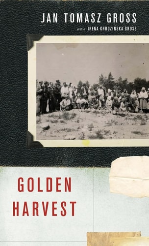 Golden Harvest Events at the Periphery of the Holocaust cover