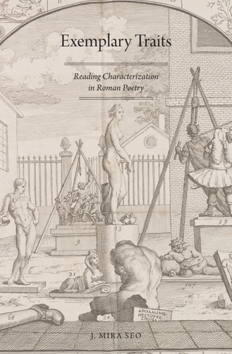 Exemplary Traits Reading Characterization in Roman Poetry cover
