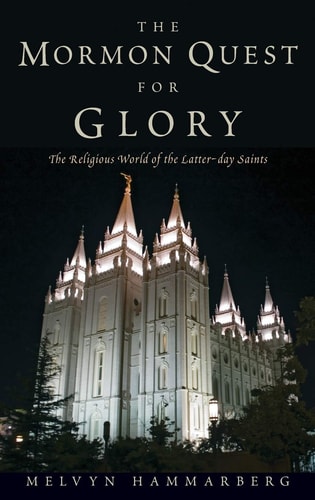 The Mormon Quest for Glory The Religious World of the Latter-Day Saints cover