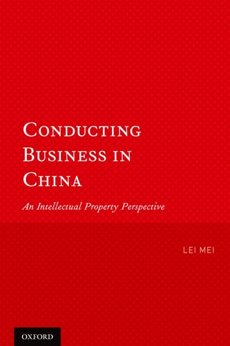 Conducting Business in China An Intellectual Property Perspective cover