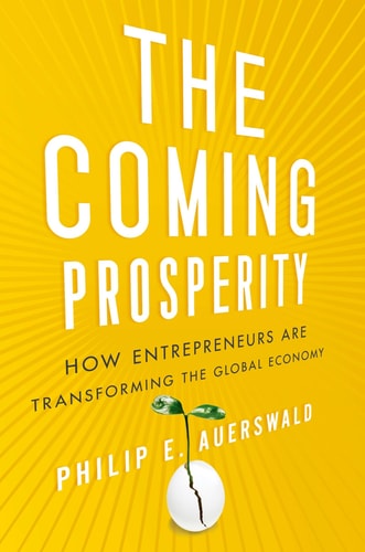 The Coming Prosperity How Entrepreneurs Are Transforming the Global Economy cover