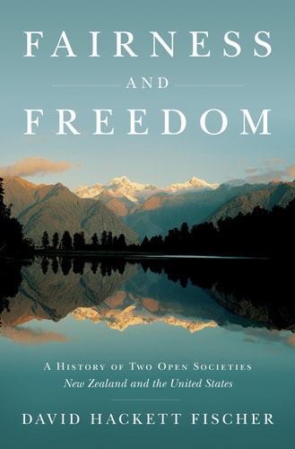Fairness and Freedom A History of Two Open Societies: New Zealand and the United States cover