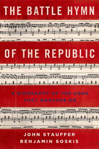 The Battle Hymn of the Republic A Biography of the Song That Marches On cover