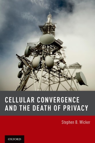 Cellular Convergence and the Death of Privacy cover